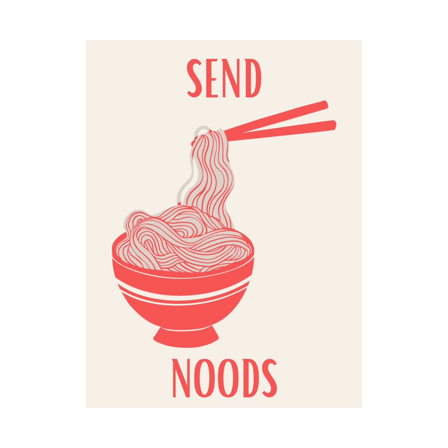 Send Noods Ramen Poster | Matte Vertical Poster, Noodle Art
